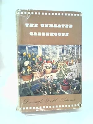 Bild des Verkufers fr The Unheated Greenhouse zum Verkauf von World of Rare Books