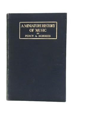 Imagen del vendedor de A Miniature History Of Music a la venta por World of Rare Books