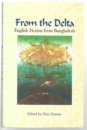 Seller image for From the Delta: English Fiction from Bangladesh. for sale by City Basement Books