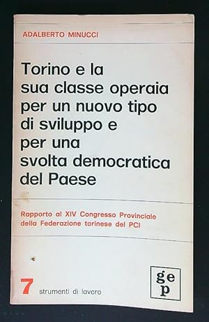 Bild des Verkufers fr Torino e la sua classe operaia zum Verkauf von Librodifaccia