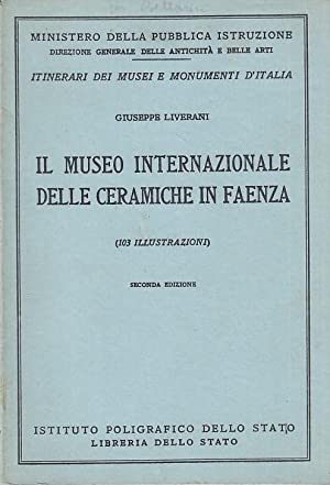 Seller image for Il Museo Internazionale delle Ceramiche in Faenza for sale by Libreria Studio Bosazzi