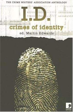 Image du vendeur pour I.D: Crimes of Identity - the Crime Writers' Association Anthology mis en vente par WeBuyBooks