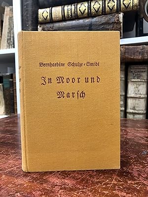 Imagen del vendedor de In Moor und Marsch. Ein Roman aus dem Jahre 1812. a la venta por Antiquariat Seibold