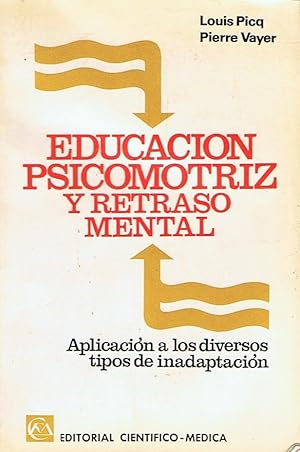 Imagen del vendedor de EDUCACIN PSICOMOTRIZ Y RETRASO MENTAL. Aplicacin a los diversos tipos de inadaptacin a la venta por Librera Torren de Rueda