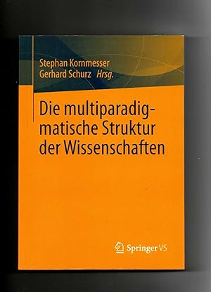 Seller image for Kornmesser, Schurz, Die multiparadigmatische Struktur der Wissenschaften for sale by sonntago DE