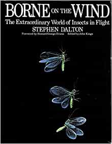 Borne on the Wind: The Extraordinary World of Insects in Flight