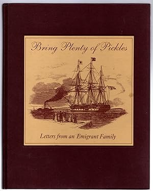 Seller image for Bring Plenty of Pickles: Letters from an Emigrant Family for sale by Michael Moons Bookshop, PBFA