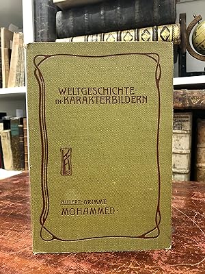 Seller image for Mohammed. Die weltschichtliche Bedeutung Arabiens. (= Weltgeschichte in Karakterbildern, 2. Abt. Mittelalter). for sale by Antiquariat Seibold