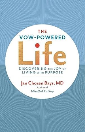 Seller image for The Vow-Powered Life: A Simple Method for Living with Purpose for sale by WeBuyBooks