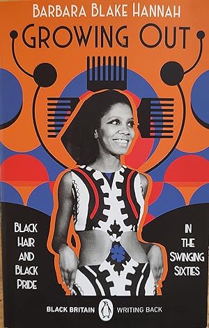 Seller image for Growing Out: Black Hair and Black Pride in the Swinging 60s (Black Britain: Writing Back, 10) for sale by Shore Books