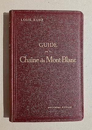 Seller image for Guide de la Chaine du Mont Blanc. A l'Usage des Ascensionnistes. for sale by Biblion Antiquariat