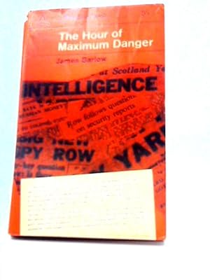 Image du vendeur pour The Hour of Maximum Danger mis en vente par World of Rare Books