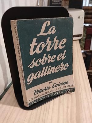 Seller image for La torre sobre el gallinero for sale by Libros Antuano