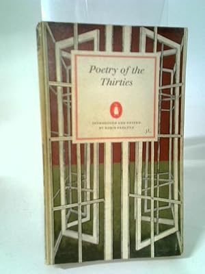 Imagen del vendedor de Poetry of the Thirties. Introduced and edited by Robin Skelton (Penguin Poets. no. D73.) a la venta por World of Rare Books