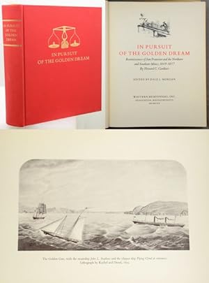 Seller image for IN PURSUIT OF THE GOLDEN DREAM. Reminiscences of San Francisco and the Northern and Southern Mines, 1849-1857. Edited by Dale L. Morgan. for sale by Francis Edwards ABA ILAB