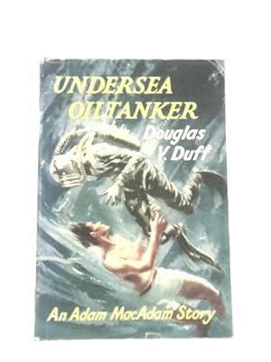 Image du vendeur pour Undersea Oiltanker mis en vente par World of Rare Books