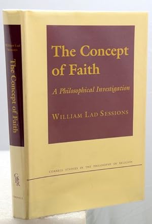 Seller image for THE CONCEPT OF FAITH. A Philosophical Investigation. for sale by Francis Edwards ABA ILAB