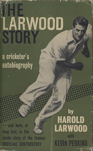 Seller image for THE LARWOOD STORY: A CRICKETER'S AUTOBIOGRAPHY for sale by Sportspages