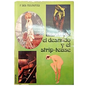 Image du vendeur pour HISTORIA DEL DESNUDO Y DEL STRIP-TEASE mis en vente par LIBRERIA CLIO