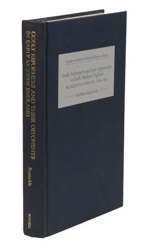 Bild des Verkufers fr Godly Reformers and their Opponents in Early Modern England: Religion in Norwich, c.1560-1643 zum Verkauf von Prior Books Ltd