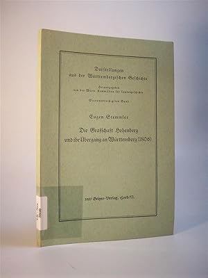 Imagen del vendedor de Die Grafschaft Hohenberg und ihr bergang an Wrttemberg (1806). Darstellungen aus der Wrttembergischen Geschichte. 34. Band a la venta por Adalbert Gregor Schmidt