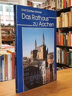 Das Rathaus zu Aachen,