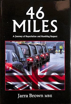Seller image for 46 Miles: A Journey of Repatriation and Humbling Respect for sale by M Godding Books Ltd