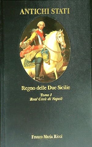 Regno delle Due Sicilie tomo I Real citta' di Napoli