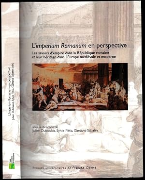 L'Imperium romanum en perspective. Les savoirs d'empire dans la République romaine et leur hérita...