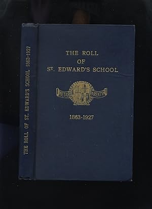 The Roll of St Edward's School 1863-1927