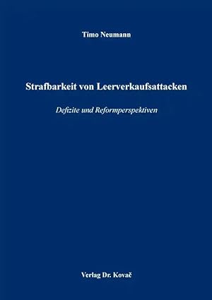 Bild des Verkufers fr Strafbarkeit von Leerverkaufsattacken, Defizite und Reformperspektiven zum Verkauf von Verlag Dr. Kovac GmbH