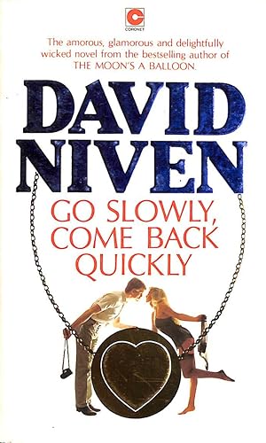 Seller image for Go Slowly, Come Back Quickly (Coronet Books) for sale by M Godding Books Ltd