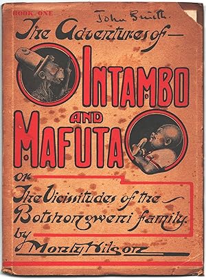 Imagen del vendedor de The Adventures of Intambo and Mafuta or The Vicissitudes of the Botshongweni Family. Book One a la venta por Christison Rare Books, IOBA SABDA