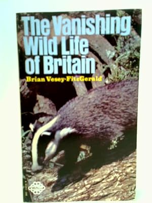 Image du vendeur pour The Vanishing Wild Life of Britain mis en vente par World of Rare Books