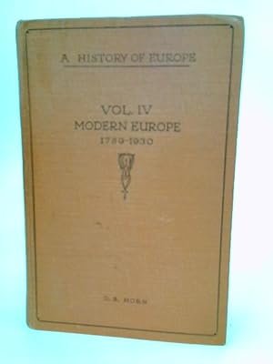 Seller image for A History Of Europe Vol. IV Modern Europe 1789-1930 for sale by World of Rare Books