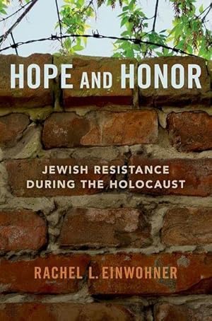 Bild des Verkufers fr Hope and Honor : Jewish Resistance during the Holocaust zum Verkauf von AHA-BUCH GmbH