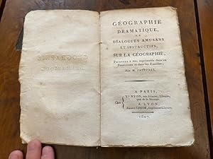 Geographie dramatique ou dialogues amusans et instructifs, sur la Geographie, propres à etre repr...