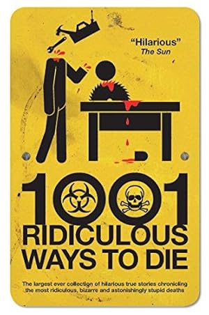 Seller image for 1001 Ridiculous Ways to Die for sale by WeBuyBooks