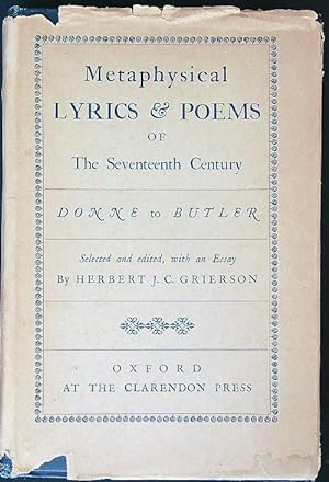 Metaphysical Lyrics and Poems of the Seventeenth Century: Donne to Butler