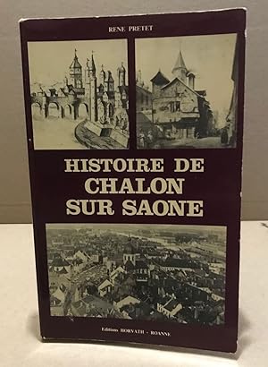 Imagen del vendedor de Histoire de Chalon sur saone a la venta por librairie philippe arnaiz