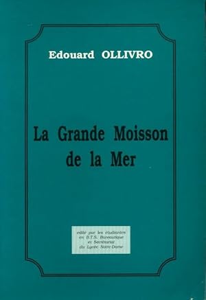 Image du vendeur pour La grande moisson de la mer - Edouard Ollivro mis en vente par Book Hmisphres