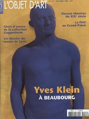 Image du vendeur pour L'Objet d'art l'estampille n?417 : Yves Klein ? Beaubourg - Collectif mis en vente par Book Hmisphres