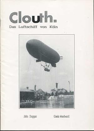 Image du vendeur pour Clouth - Das Luftschiff von K ln, The Airship from Cologne mis en vente par Pennymead Books PBFA