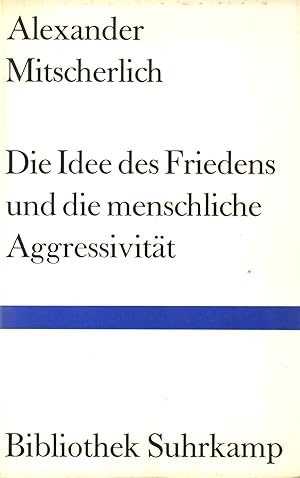 Bild des Verkufers fr Die Idee des Friedens und die menschliche Aggressivitt: Vier Versuche zum Verkauf von Auf Buchfhlung