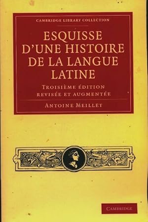Esquisse d'une histoire de la langue latine - Antoine Meillet