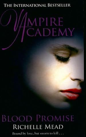 A vampire academy novel : Blood promise - Richelle Mead