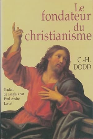 Imagen del vendedor de Le fondateur du Christianisme - Charles Harold Dodd a la venta por Book Hmisphres