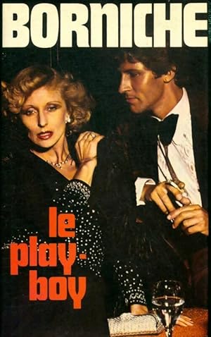 Seller image for Le play-boy - Roger Borniche for sale by Book Hmisphres