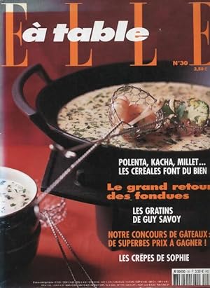Elle à table n°30 : Le grand retour des fondues - Collectif