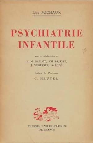 Image du vendeur pour Psychiatrie infantile - L?on Michaux mis en vente par Book Hmisphres